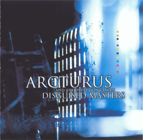 Arcturus : Arcturus and the Deception Circus - Disguised Masters Arcturus : Arcturus and the Deception Circus - Disguised Masters
